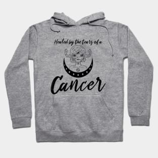 Healed by the tears of a Cancer zodiac design Hoodie